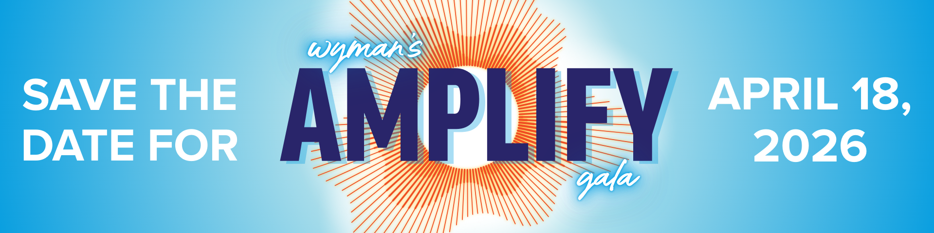 Save the date for Wyman's Amplify Gala April 18, 2026
