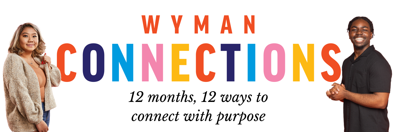 wyman connections 12 months 12 ways to connect with purpose